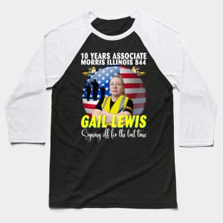 Gail Lewis Signing off for the last time True American Hero Baseball T-Shirt